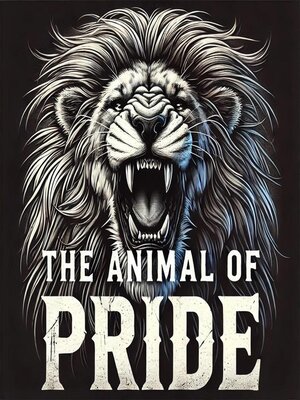 cover image of The Animal of Pride